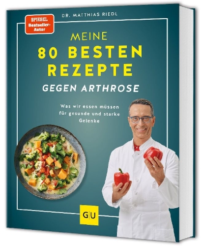 Buchcover und Innenansicht für das Buch: Meine 80 besten Rezepte gegen Arthrose