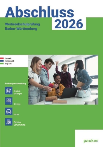 Buchcover und Innenansicht für das Buch: Abschluss 2026 - Werkrealschulprüfung Baden-Württemberg - Aufgabenband  - Originalprüfungen mit Trainingsteil für die Fächer Deutsch, Mathematik, Englisch