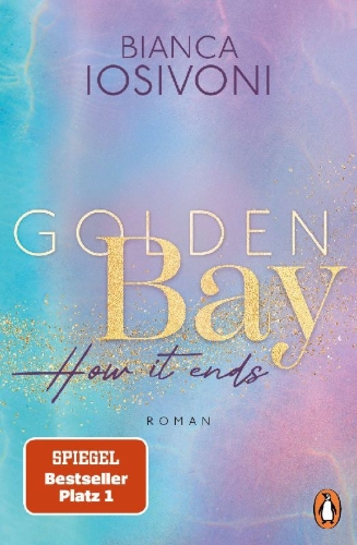 Buchcover und Innenansicht für das Buch: Golden Bay - How it ends