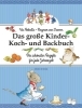 Buchcover und Innenansicht für das Buch: Das große Kinder-Koch- und Backbuch