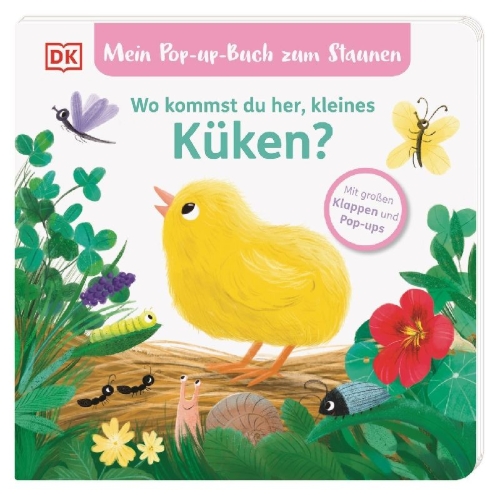 Buchcover und Innenansicht für das Buch: Mein Pop-up-Buch zum Staunen. Wo kommst du her, kleines Küken?