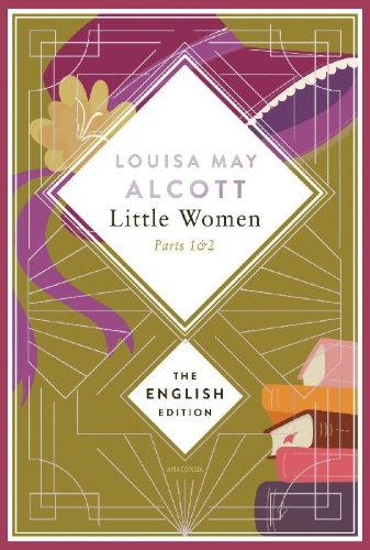 Buchcover und Innenansicht für das Buch: Alcott - Little Women. Parts 1 & 2 (Little Women & Good Wives). English Edition