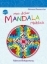 Buchcover und Innenansicht für das Buch: Mein dicker Mandala-Malblock. Ruhe und Entspannung