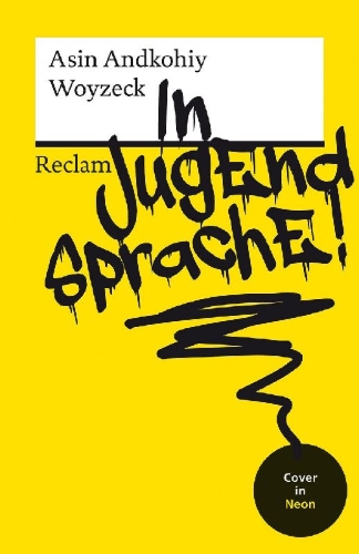 Buchcover und Innenansicht für das Buch: Woyzeck in Jugendsprache!. Mit neongelbem Cover