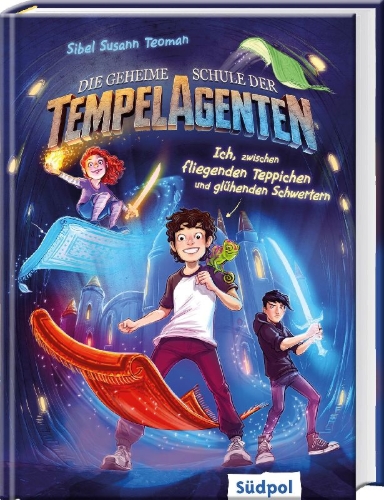 Buchcover und Innenansicht für das Buch: Die geheime Schule der Tempelagenten - Ich, zwischen fliegenden Teppichen und glühenden Schwertern