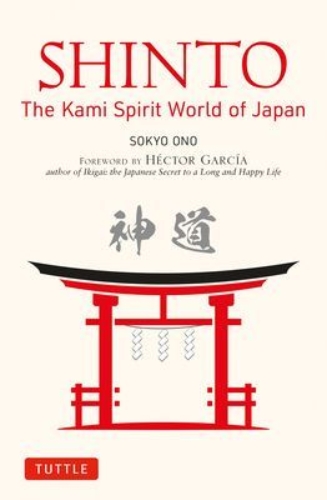 Buchcover und Innenansicht für das Buch: Shinto: The Kami Spirit World of Japan