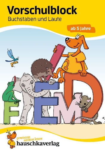 Buchcover und Innenansicht für das Buch: Vorschulblock - Buchstaben und Laute ab 5 Jahre, A5-Block