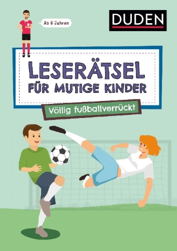 Buchcover und Innenansicht für das Buch: Leserätsel für mutige Kinder - Völlig fußballverrückt - ab 7 Jahren
