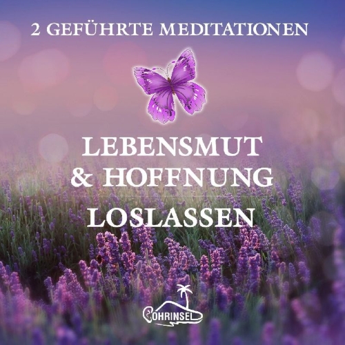 Buchcover und Innenansicht für das Buch: Lebensmut und Hoffnung - Geführte Meditationen zum Loslassen