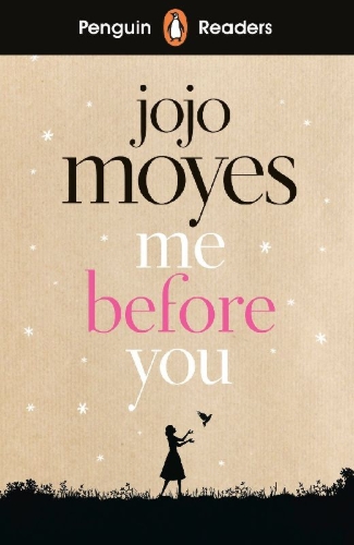 Buchcover und Innenansicht für das Buch: Penguin Readers Level 4: Me Before You (ELT Graded Reader)