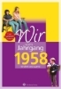 Buchcover und Innenansicht für das Buch: Wir vom Jahrgang 1958 - Kindheit und Jugend