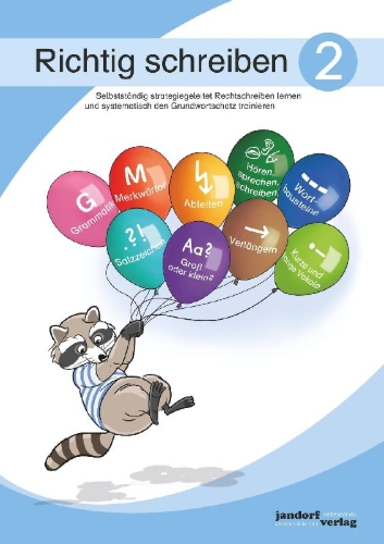 Buchcover und Innenansicht für das Buch: Richtig schreiben 2. Selbstständig strategiegeleitet Rechtschreiben lernen und systematisch den Grundwortschatz trainieren