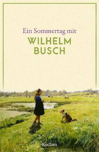 Buchcover und Innenansicht für das Buch: Ein Sommertag mit Wilhelm Busch