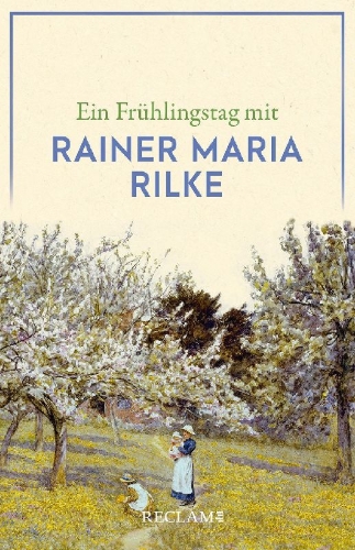 Buchcover und Innenansicht für das Buch: Ein Frühlingstag mit Rainer Maria Rilke