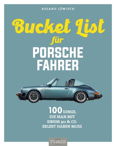 Buchcover und Innenansicht für das Buch: Die Bucket List für Porsche-Fahrer