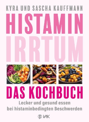 Buchcover und Innenansicht für das Buch: Histamin-Irrtum - Das Kochbuch