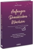 Buchcover und Innenansicht für das Buch: Anfangen. Dranbleiben. Wachsen