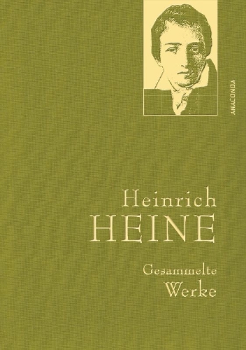 Buchcover und Innenansicht für das Buch: Heinrich Heine - Gesammelte Werke (Iris®-LEINEN-Ausgabe)