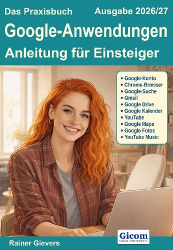 Buchcover und Innenansicht für das Buch: Das Praxisbuch Google-Anwendungen - Anleitung für Einsteiger (Ausgabe 2026/27)