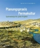 Buchcover und Innenansicht für das Buch: Planungspraxis Permakultur