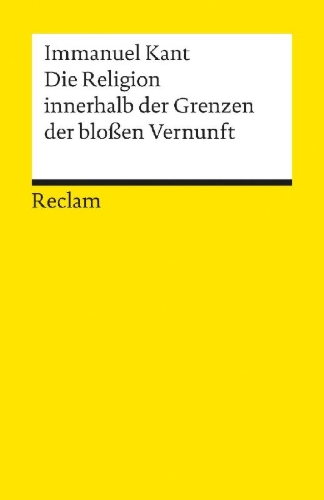 Buchcover und Innenansicht für das Buch: Die Religion innerhalb der Grenzen der bloßen Vernunft
