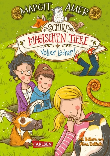 Buchcover und Innenansicht für das Buch: Die Schule der magischen Tiere 02: Voller Löcher!