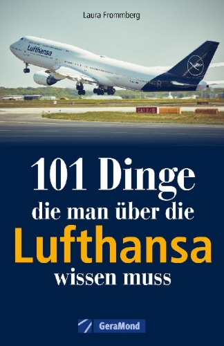 Buchcover und Innenansicht für das Buch: 101 Dinge, die man über die Lufthansa wissen muss
