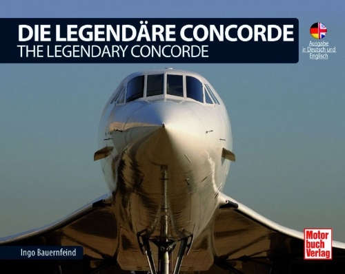 Buchcover und Innenansicht für das Buch: Die Legendäre Concorde/ The Legendary Concorde