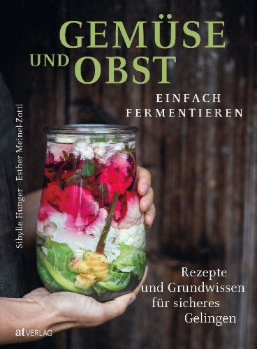Buchcover und Innenansicht für das Buch: Gemüse und Obst einfach fermentieren