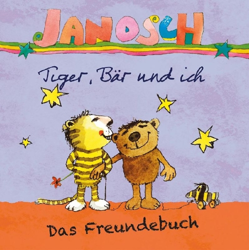 Buchcover und Innenansicht für das Buch: Janosch - Tiger, Bär und ich