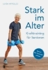 Buchcover und Innenansicht für das Buch: Stark im Alter. Krafttraining für Senioren. Die besten Fitness-Übungen