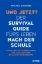 Buchcover und Innenansicht für das Buch: Und jetzt? Der Survival-Guide fürs Leben nach der Schule