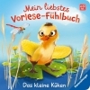 Buchcover und Innenansicht für das Buch: Mein liebstes Vorlese-Fühlbuch - Das kleine Küken