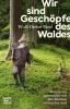 Buchcover und Innenansicht für das Buch: Wir sind Geschöpfe des Waldes