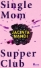 Buchcover und Innenansicht für das Buch: Single Mom Supper Club