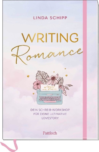 Buchcover und Innenansicht für das Buch: Writing Romance. Dein Schreib-Workshop für deine ultimative Lovestory