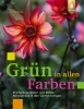 Buchcover und Innenansicht für das Buch: Grün in allen Farben