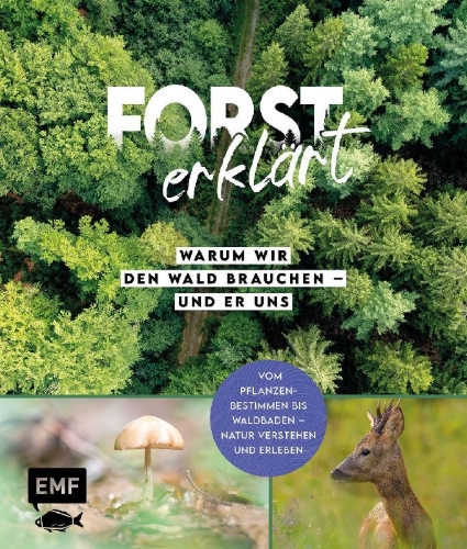 Buchcover und Innenansicht für das Buch: Forst erklärt: Warum wir den Wald brauchen - und er uns