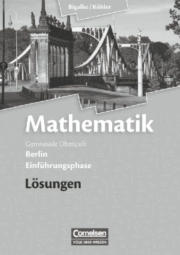 Buchcover und Innenansicht für das Buch: Mathematik Sekundarstufe II Einführungsphase. Lösungen zum Schülerbuch Berlin