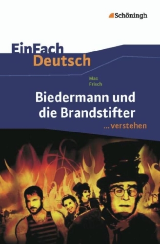 Buchcover und Innenansicht für das Buch: Biedermann und die Brandstifter. EinFach Deutsch ...verstehen