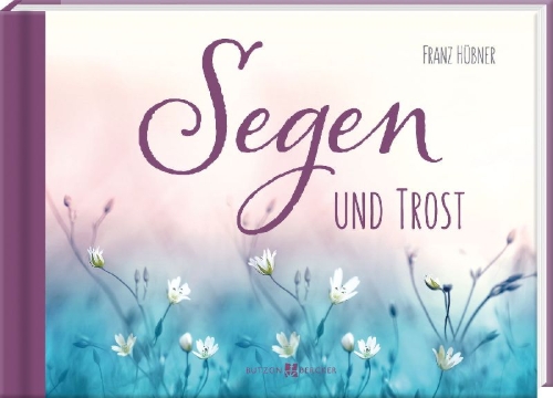 Buchcover und Innenansicht für das Buch: Segen und Trost