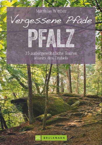 Buchcover und Innenansicht für das Buch: Vergessene Pfade Pfalz