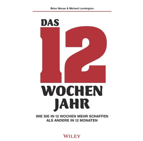 Buchcover und Innenansicht für das Buch: Das 12-Wochen-Jahr: Wie Sie in 12 Wochen mehr schaffen als andere in 12 Monaten