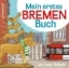 Buchcover und Innenansicht für das Buch: Mein erstes Bremen-Buch