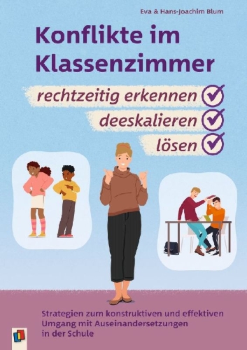Buchcover und Innenansicht für das Buch: Konflikte im Klassenzimmer rechtzeitig erkennen, deeskalieren, lösen