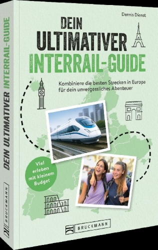 Buchcover und Innenansicht für das Buch: Dein ultimativer Interrail-Guide
