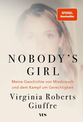 Buchcover und Innenansicht für das Buch: Nobody's Girl. A memoir of surviving abuse and fighting for justice