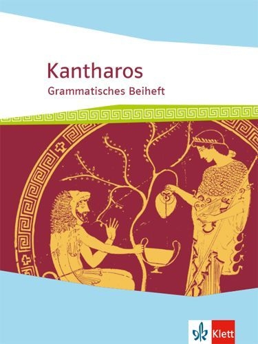 Buchcover und Innenansicht für das Buch: Kantharos. Begleitgrammatik ab 8./9. Klasse bis incl. Universität