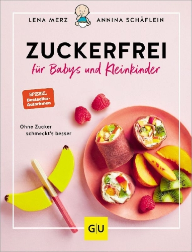 Buchcover und Innenansicht für das Buch: Zuckerfrei für Babys und Kleinkinder