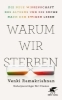 Buchcover und Innenansicht für das Buch: Why We Die. The New Science of Aging and the Quest for Immortality